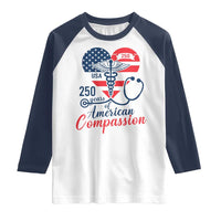250 Years of American Compassion Raglan Shirt Patriotic Medical Worker - Wonder Print Shop