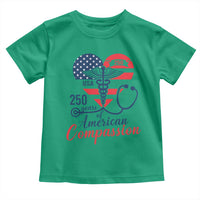 250 Years of American Compassion Toddler T Shirt Patriotic Medical Worker - Wonder Print Shop