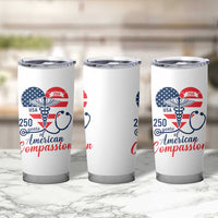 250 Years of American Compassion Tumbler Cup Patriotic Medical Worker - Wonder Print Shop