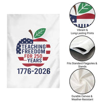 Teaching Freedom for 250 Years Garden Flag Patriotic Teacher Tee 1776 to 2026 Semiquincentennial - Wonder Print Shop