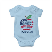 Teaching Freedom for 250 Years Baby Onesie Patriotic Teacher Tee 1776 to 2026 Semiquincentennial - Wonder Print Shop