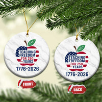 Teaching Freedom for 250 Years Ceramic Ornament Patriotic Teacher Tee 1776 to 2026 Semiquincentennial - Wonder Print Shop