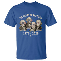 250 Years of Freedom Founding Fathers T Shirt Patriotic 1776 to 2026 July 4th American History - Wonder Print Shop