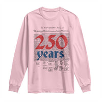 250 Years Declaration of Independence Long Sleeve Shirt Historic Patriotic 1776 to 2026 Semiquincentennial - Wonder Print Shop