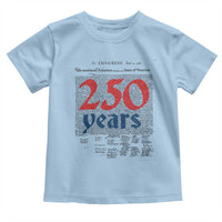 250 Years Declaration of Independence Toddler T Shirt Historic Patriotic 1776 to 2026 Semiquincentennial - Wonder Print Shop