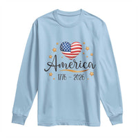 America Heart 250 Years Long Sleeve Shirt US Semiquincentennial Cute Patriotic 1776 to 2026 - Wonder Print Shop