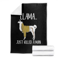 Funny Llama Just Killed a Man Throw Blanket Animal Pun Internet Meme - Wonder Print Shop