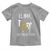Funny Llama Just Killed a Man Toddler T Shirt Animal Pun Internet Meme - Wonder Print Shop