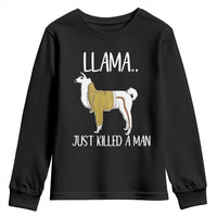 Funny Llama Just Killed a Man Youth Sweatshirt Animal Pun Internet Meme - Wonder Print Shop