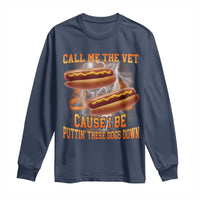 Call Me the Vet Offensive Hot Dog Meme Long Sleeve Shirt I Be Putting These Dogs Down Funny Glizzy Globber - Wonder Print Shop