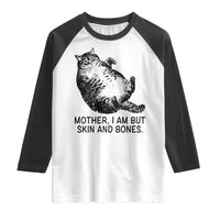 Funny Fat Cat Meme Raglan Shirt Mother I Am But Skin and Bones Sarcastic Feline Humor - Wonder Print Shop