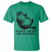 Funny Fat Cat Meme T Shirt Mother I Am But Skin and Bones Sarcastic Feline Humor - Wonder Print Shop