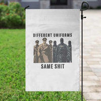 Different Uniforms Same Shit Sarcastic Garden Flag Anti Authoritarian Fascism Protest