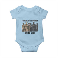 Different Uniforms Same Shit Sarcastic Baby Onesie Anti Authoritarian Fascism Protest