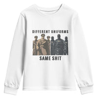 Different Uniforms Same Shit Sarcastic Youth Sweatshirt Anti Authoritarian Fascism Protest