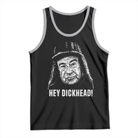 Hey Dckhead Grumpy Old Man Humor Tank Top Jerk Sarcastic Comedy