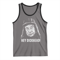 Hey Dckhead Grumpy Old Man Humor Tank Top Jerk Sarcastic Comedy