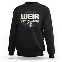 Weir Everywhere Retro Tribute Sweatshirt Psychedelic Peace and Music Culture