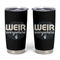 Weir Everywhere Retro Tribute Tumbler Cup Psychedelic Peace and Music Culture