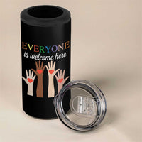 Everyone Is Welcome Here 4 in 1 Can Cooler Tumbler Equality Fist Hands Hearts