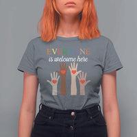Everyone Is Welcome Here T Shirt For Women Equality Fist Hands Hearts