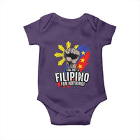 I Am Not Filipino For Nothing Baby Onesie Fight Supporter Philippine Flag
