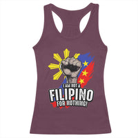 I Am Not Filipino For Nothing Racerback Tank Top Fight Supporter Philippine Flag