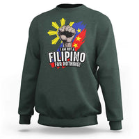 I Am Not Filipino For Nothing Sweatshirt Fight Supporter Philippine Flag