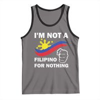 I Am Not Filipino For Nothing Tank Top Supporter Philippine Flag