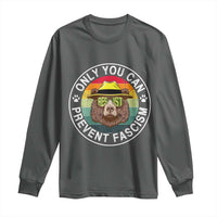 Only You Can Prevent Fascism Long Sleeve Shirt Protect National Parks Bear Resist