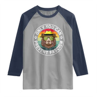 Only You Can Prevent Fascism Raglan Shirt Protect National Parks Bear Resist