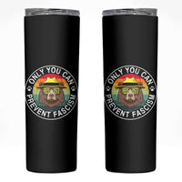 Only You Can Prevent Fascism Skinny Tumbler Protect National Parks Bear Resist