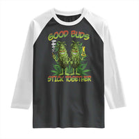 Funny Marijuana Raglan Shirt Good Buds Stick Together Couples 420 Weed Cannabis