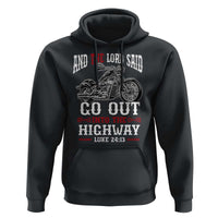 Christian Biker Hoodie Lord Said Go Out Into Highways Faith Motorcycle