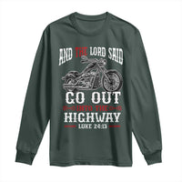 Christian Biker Long Sleeve Shirt Lord Said Go Out Into Highways Faith Motorcycle