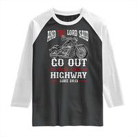 Christian Biker Raglan Shirt Lord Said Go Out Into Highways Faith Motorcycle