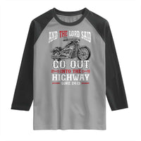 Christian Biker Raglan Shirt Lord Said Go Out Into Highways Faith Motorcycle