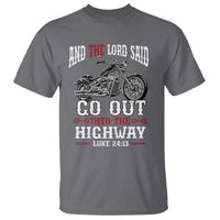 Christian Biker T Shirt Lord Said Go Out Into Highways Faith Motorcycle