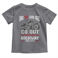 Christian Biker Toddler T Shirt Lord Said Go Out Into Highways Faith Motorcycle