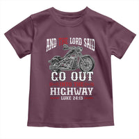 Christian Biker Toddler T Shirt Lord Said Go Out Into Highways Faith Motorcycle