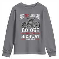 Christian Biker Youth Sweatshirt Lord Said Go Out Into Highways Faith Motorcycle
