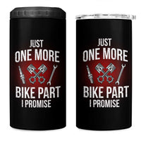 Funny Biker 4 in 1 Can Cooler Tumbler One More Bike Part Motorcycle Mechanic