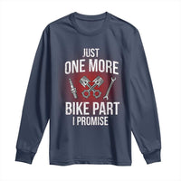 Funny Biker Long Sleeve Shirt One More Bike Part Motorcycle Mechanic