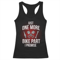 Funny Biker Racerback Tank Top One More Bike Part Motorcycle Mechanic