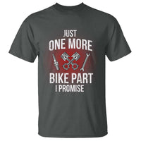 Funny Biker T Shirt One More Bike Part Motorcycle Mechanic