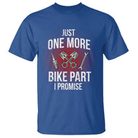 Funny Biker T Shirt One More Bike Part Motorcycle Mechanic