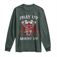 Christian Biker Long Sleeve Shirt Pray Up Before You Mount Up Faith