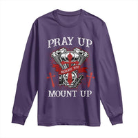 Christian Biker Long Sleeve Shirt Pray Up Before You Mount Up Faith