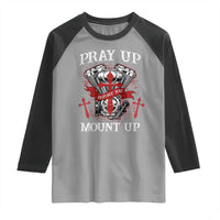 Christian Biker Raglan Shirt Pray Up Before You Mount Up Faith