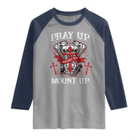 Christian Biker Raglan Shirt Pray Up Before You Mount Up Faith